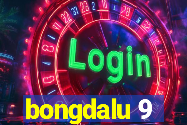 bongdalu 9