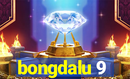 bongdalu 9