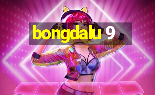 bongdalu 9