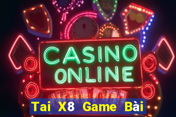 Tai X8 Game Bài 247 Club