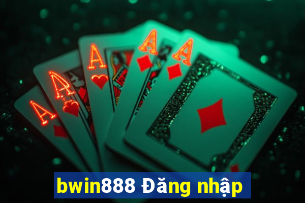 bwin888 Đăng nhập