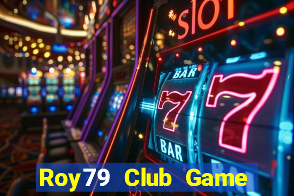 Roy79 Club Game Bài Mới