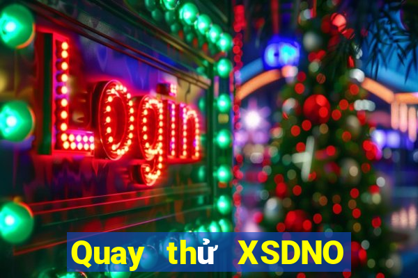 Quay thử XSDNO ngày 27