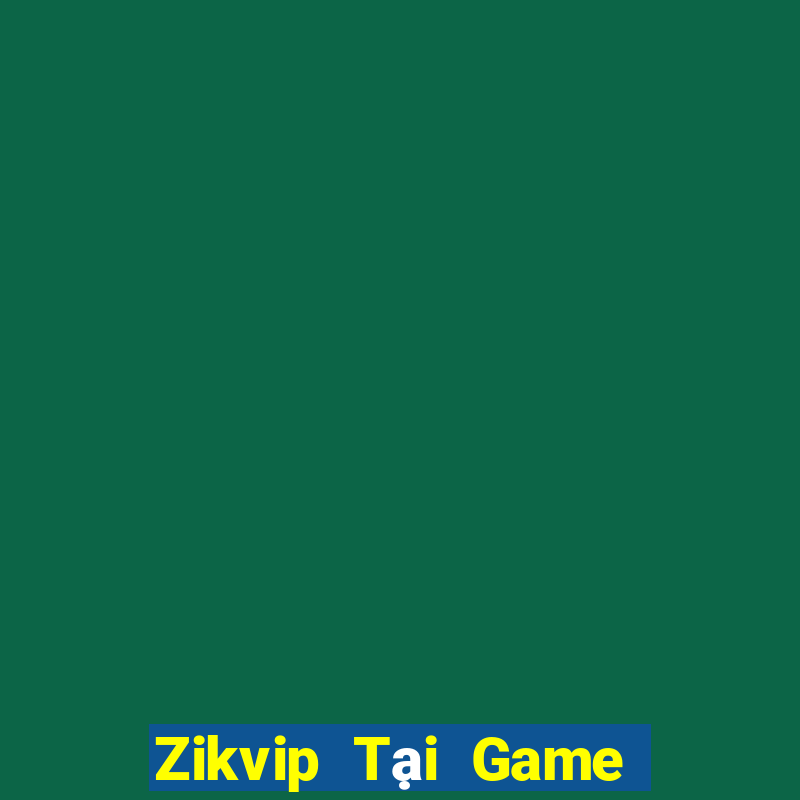 Zikvip Tại Game Bài Đổi Thưởng Nạp Bằng Sms