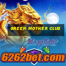 green mother club