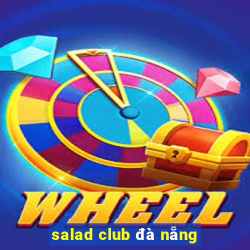 salad club đà nẵng