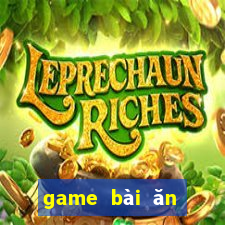 game bài ăn tiền uy tín