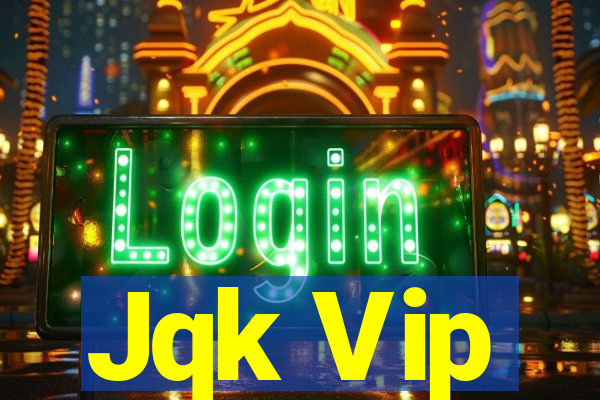 Jqk Vip