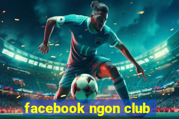 facebook ngon club