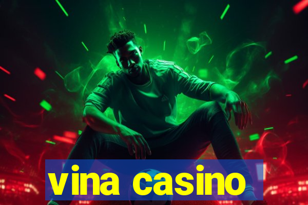 vina casino