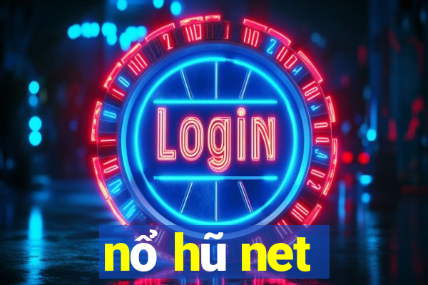 nổ hũ net