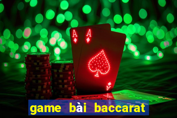 game bài baccarat trực tuyến