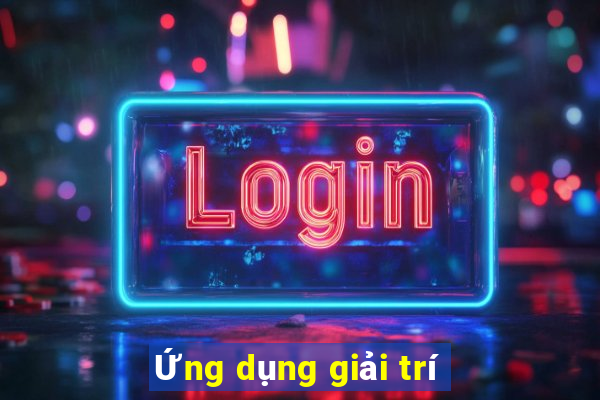 Ứng dụng giải trí