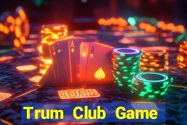 Trum Club Game Thẻ Bài Eloras