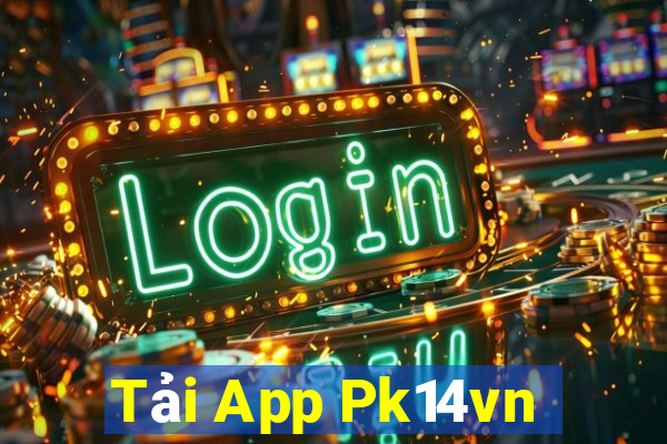 Tải App Pk14vn