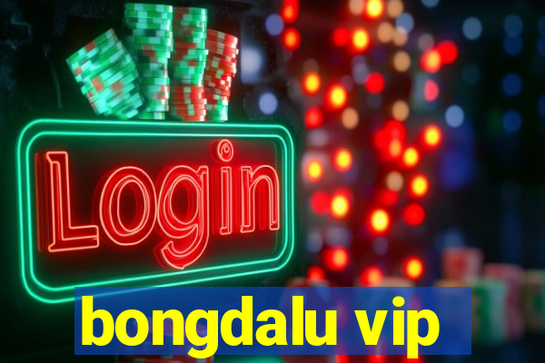 bongdalu vip