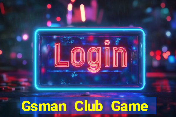 Gsman Club Game Bài 88 Club