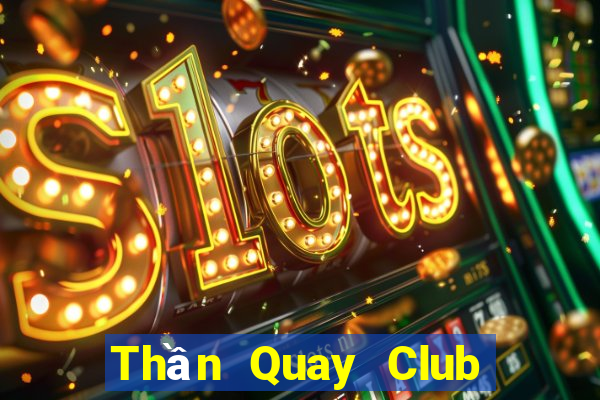 Thần Quay Club Game Bài 52