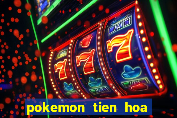 pokemon tien hoa mega tap 1