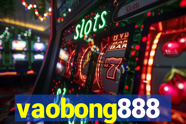 vaobong888