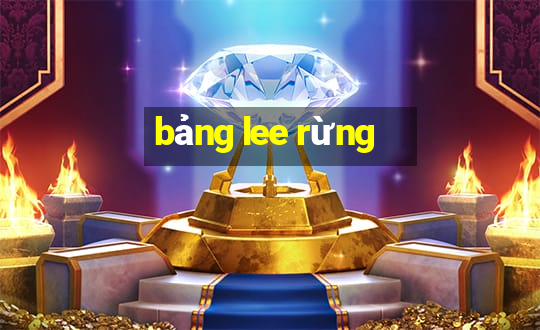 bảng lee rừng