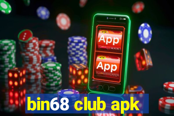 bin68 club apk