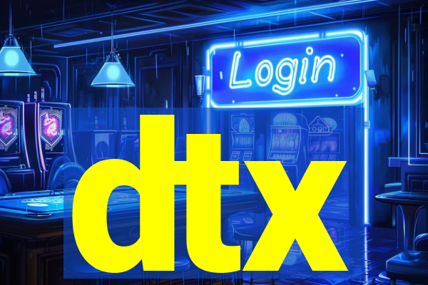 dtx