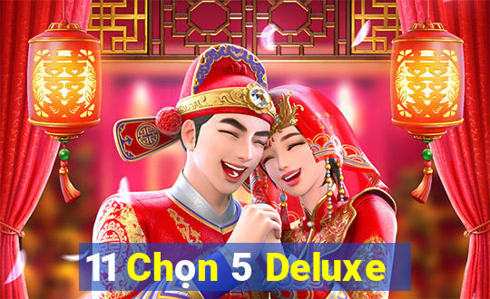 11 Chọn 5 Deluxe