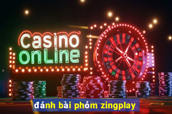 đánh bài phỏm zingplay