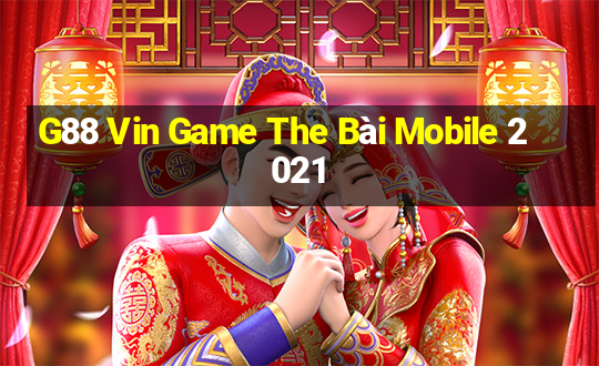 G88 Vin Game The Bài Mobile 2021