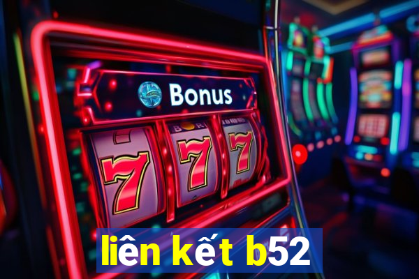 liên kết b52