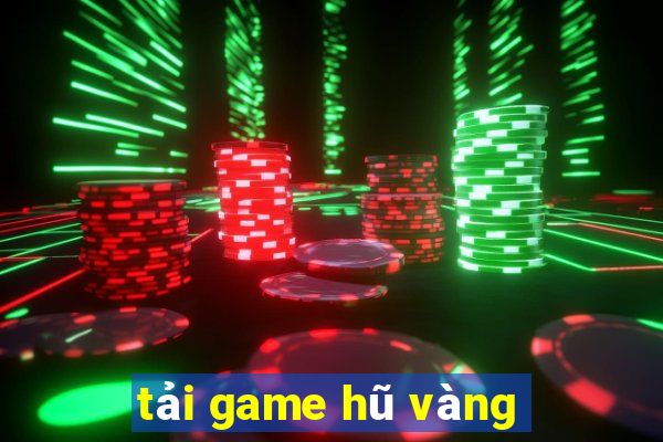 tải game hũ vàng