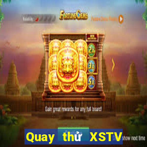 Quay thử XSTV hôm nay