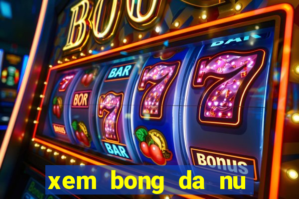 xem bong da nu viet nam bo dao nha