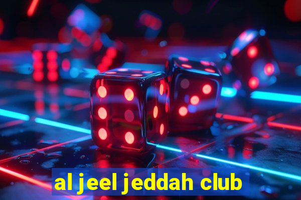 al jeel jeddah club