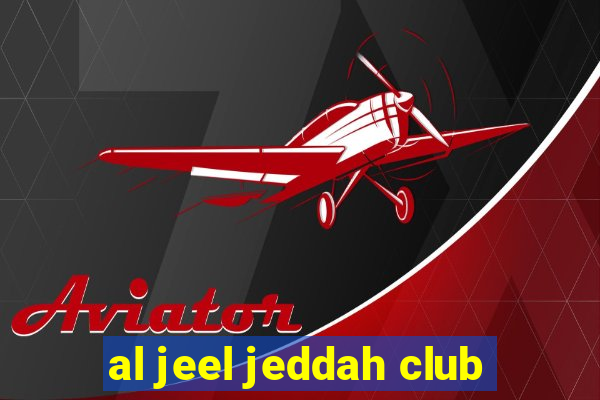 al jeel jeddah club