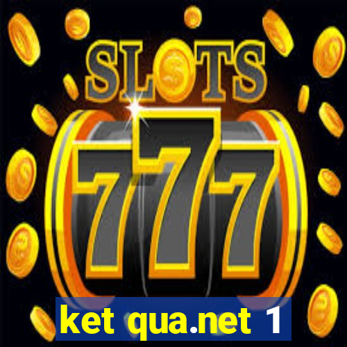 ket qua.net 1