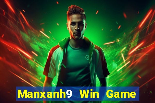 Manxanh9 Win Game Bài 247 Club