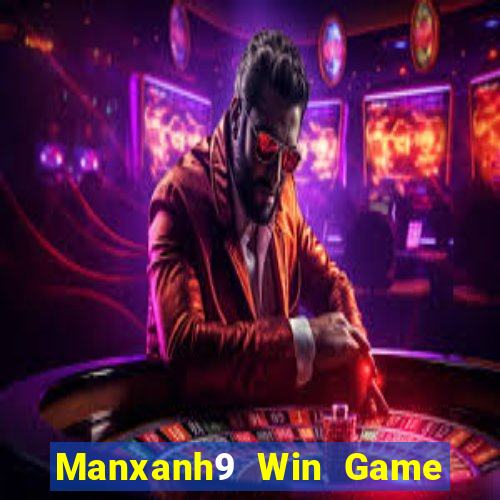 Manxanh9 Win Game Bài 247 Club