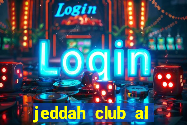 jeddah club al shoulla fc