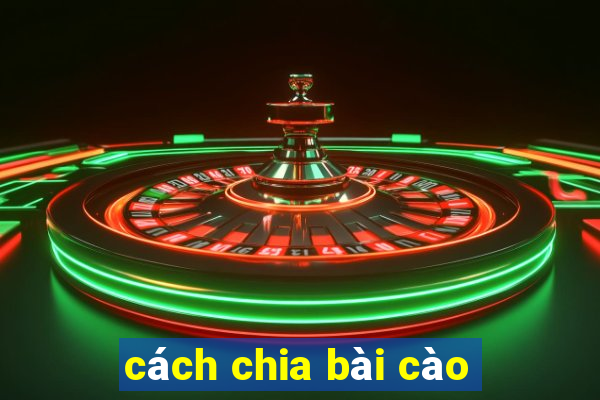 cách chia bài cào