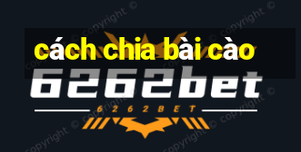 cách chia bài cào