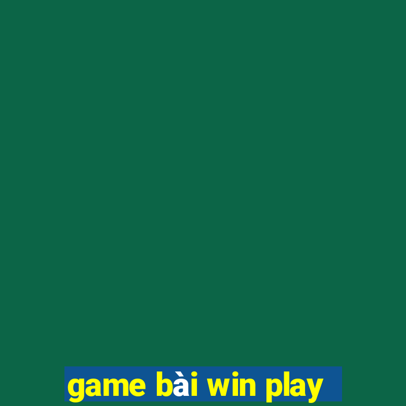 game bài win play