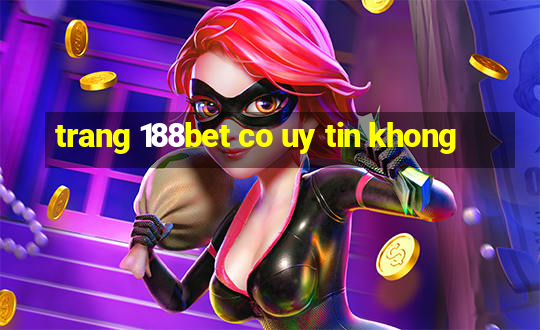 trang 188bet co uy tin khong