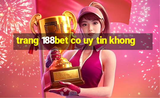 trang 188bet co uy tin khong