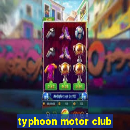 typhoon motor club