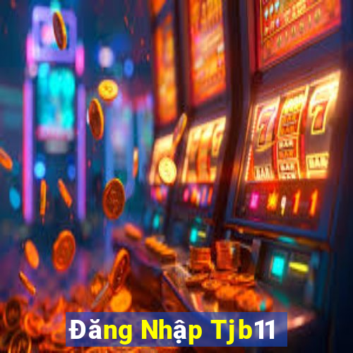 Đăng Nhập Tjb11