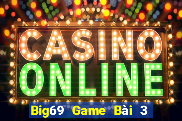 Big69 Game Bài 3 Cây Online