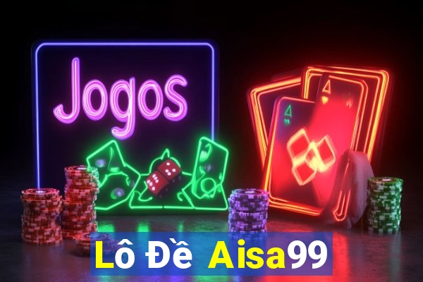 Lô Đề Aisa99