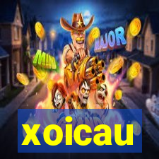 xoicau